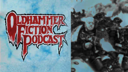 The Oldhammer Fiction Podcast Ep53 - 55: Space Marine