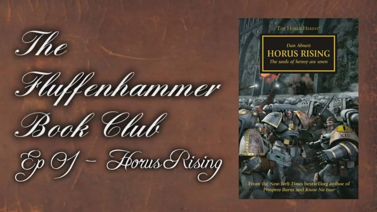 The Fluffenhammer Book Club - Ep 01 - Horus Rising