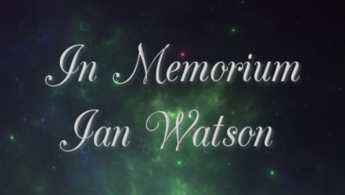 In Memorium- Ian Watson (1943 - 2026) 