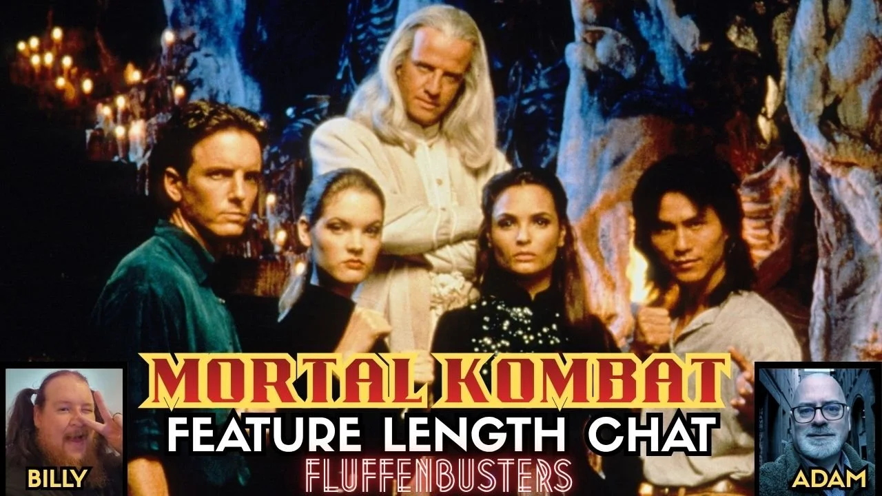 MORTAL KOMBAT (1995) - Fluffenbusters Commentary with Guest ArcadiaWildBill