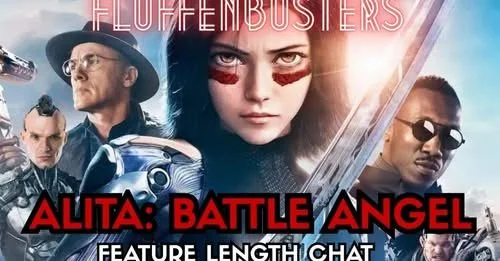 ALITA: BATTLE ANGEL (2019) - Fluffenbusters Commentary 