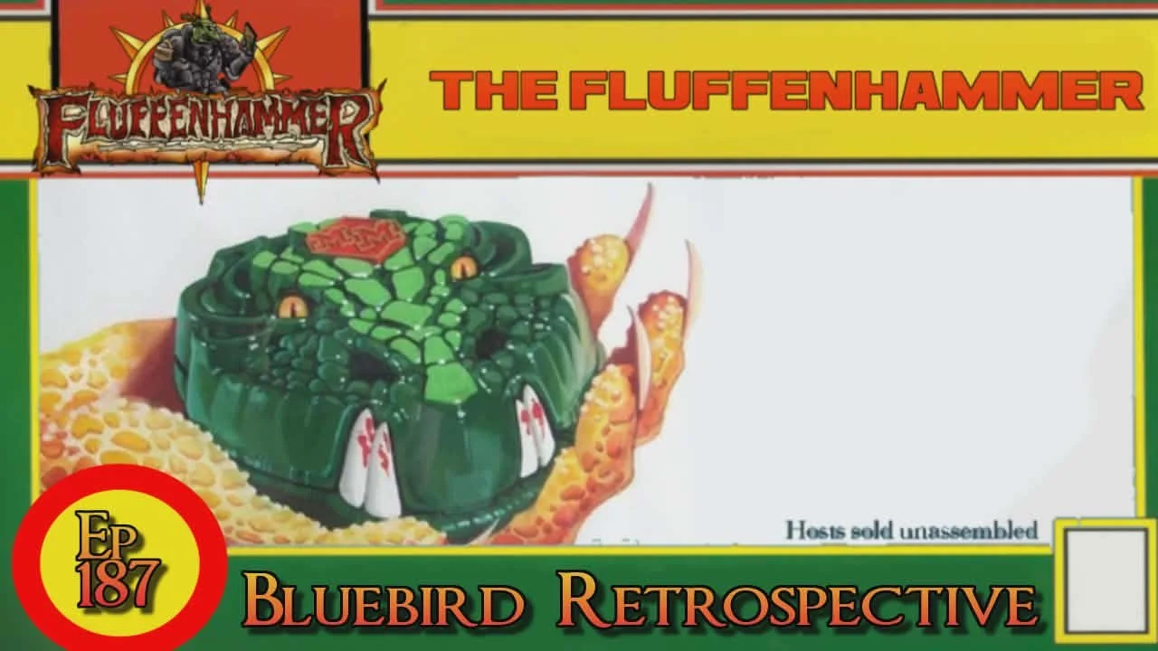 The Fluffenhammer ep 187 - Bluebird Retrospective