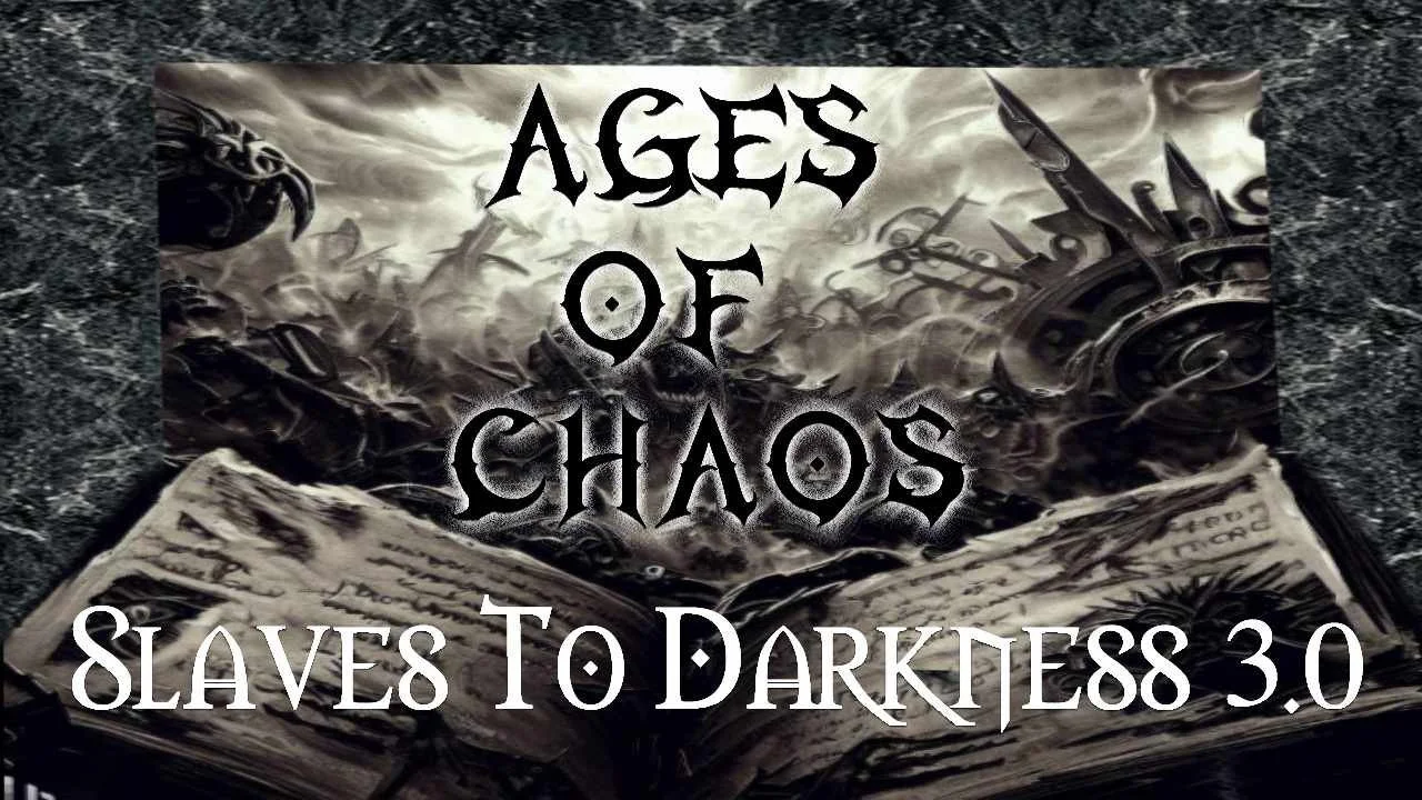 Slaves To Darkness 3.0