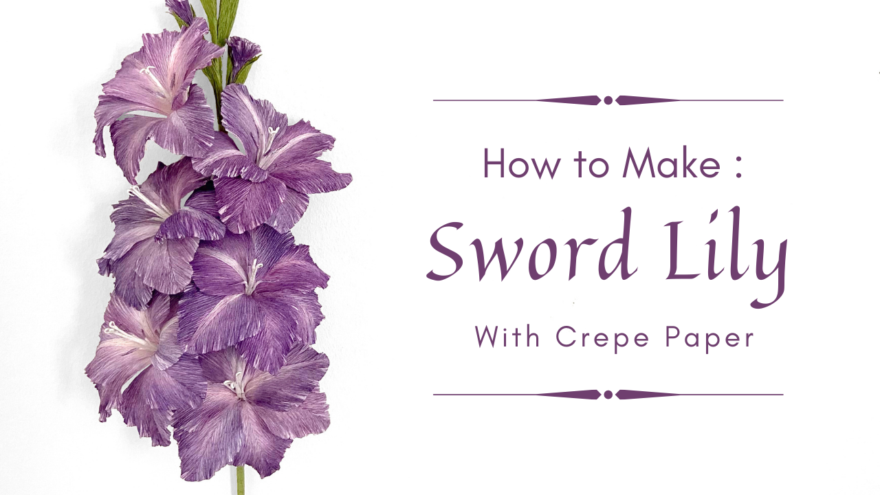 LEARN TO MAKE GLADIOLUS - SWORD LILY