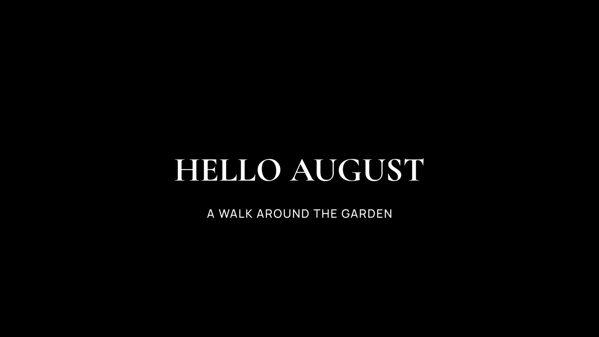 August Garden Walk