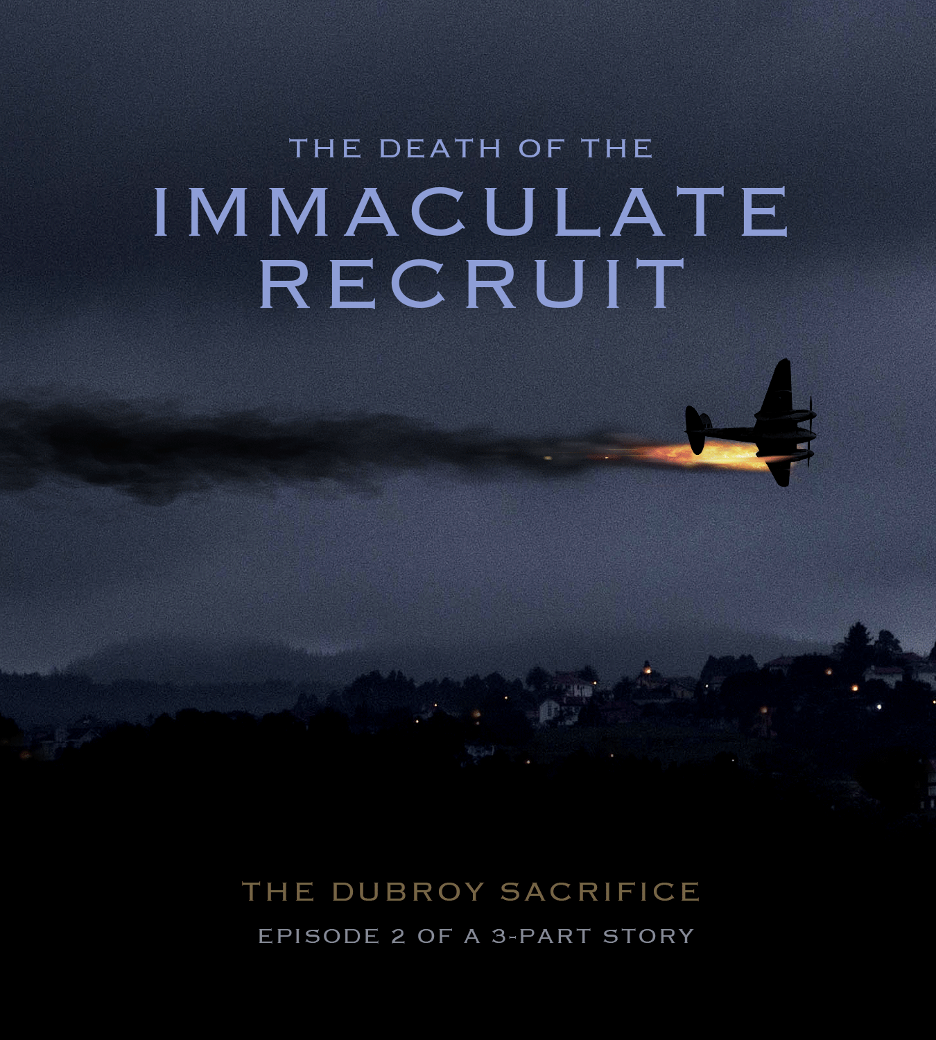 The Death of the Immaculate Recruit