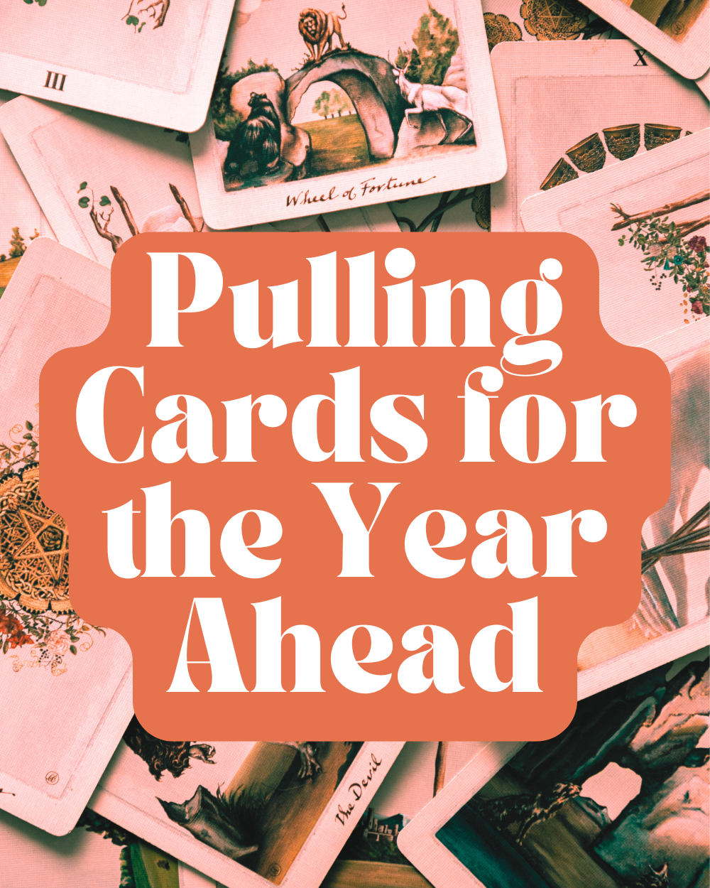 Pulling Cards for the Year Ahead