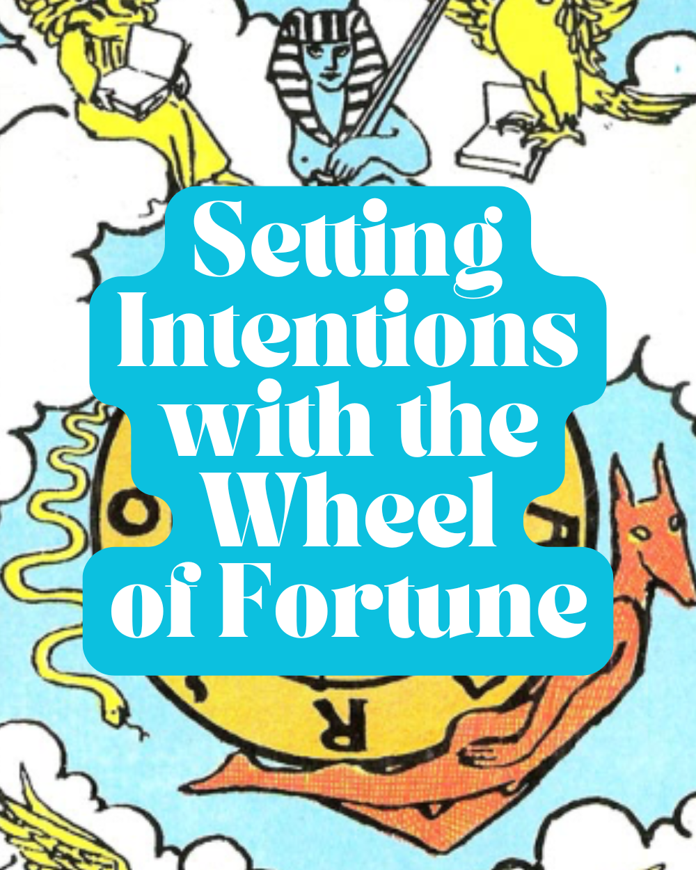 Setting Intentions w/ Wheel of Fortune (& Magician)