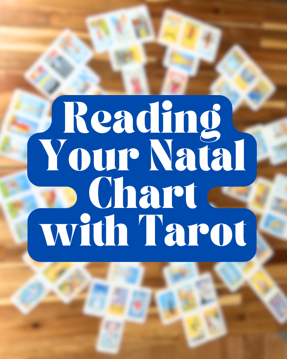 Reading Your Natal Chart with Tarot
