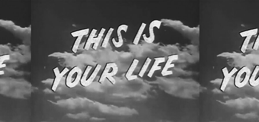 This Is Your Life?