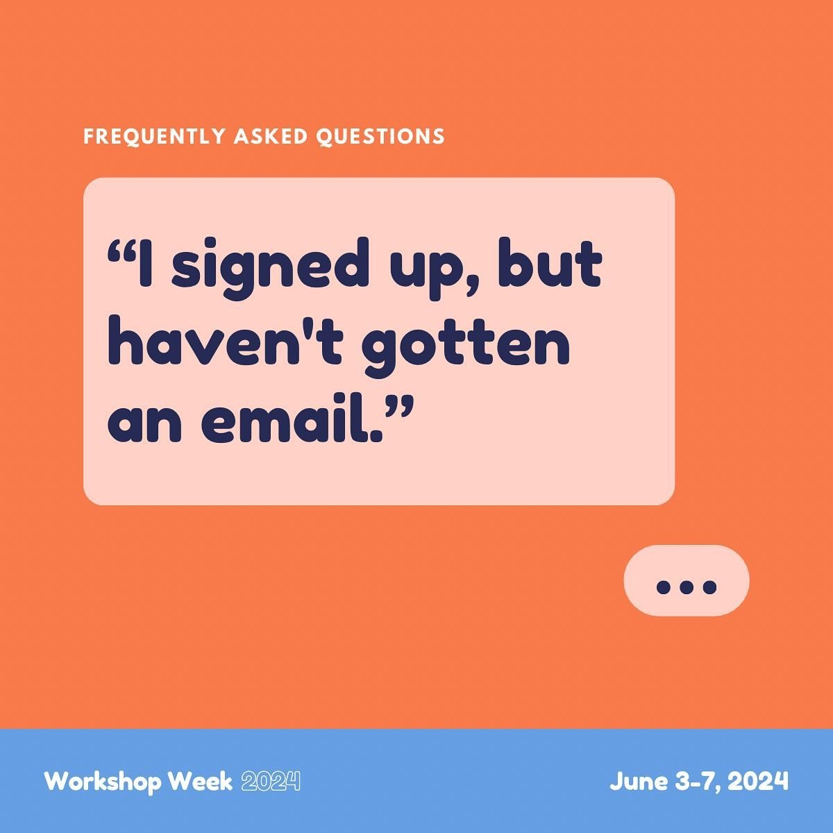 Don&rsquo;t panic! 😆

The email takes about 10-15 minutes to get to you once our system has processed your sign-up. PLEASE also make sure to check your junk/spam/ promotions folders- it&rsquo;s probably hidden!

If you don&rsquo;t see it within an h