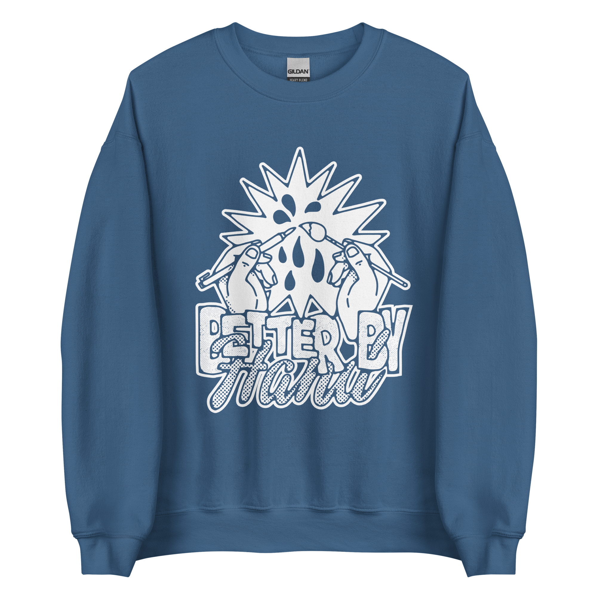 "Better by Hand" Sweatshirt