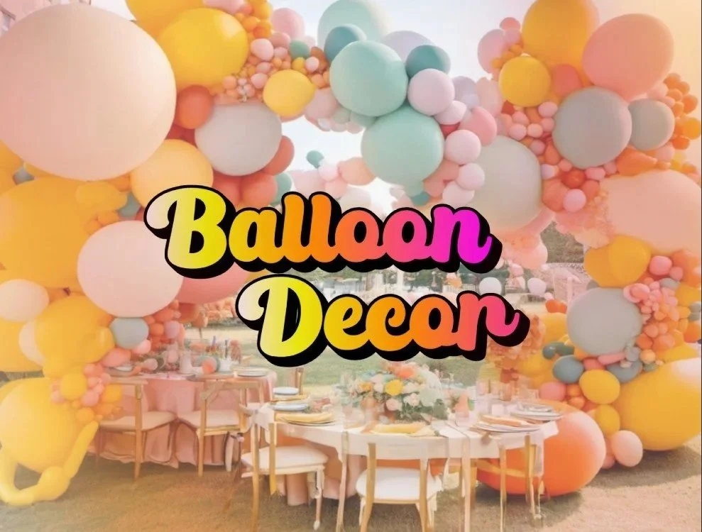 BALLOON DECOR, PARTY PLANNING, DECORATOR, FIRST BIRTHDAY PLANNER