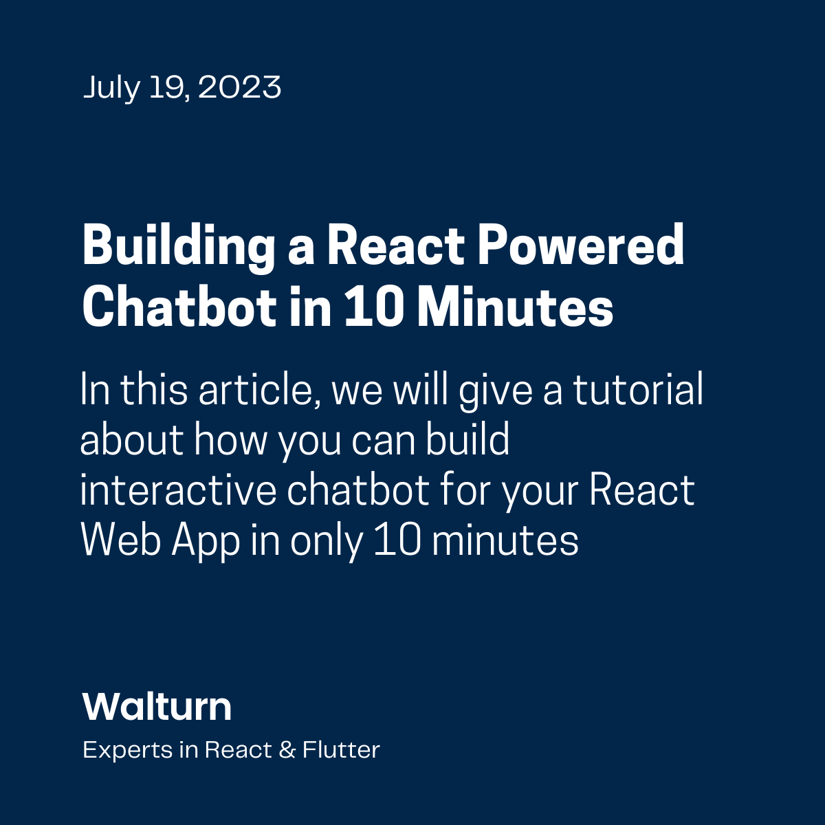 Building a React powered chatbot in 10 minutes — Walturn