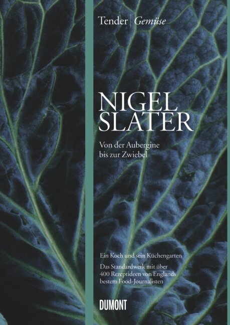 Nigel Slater »Tender. Gemüse«