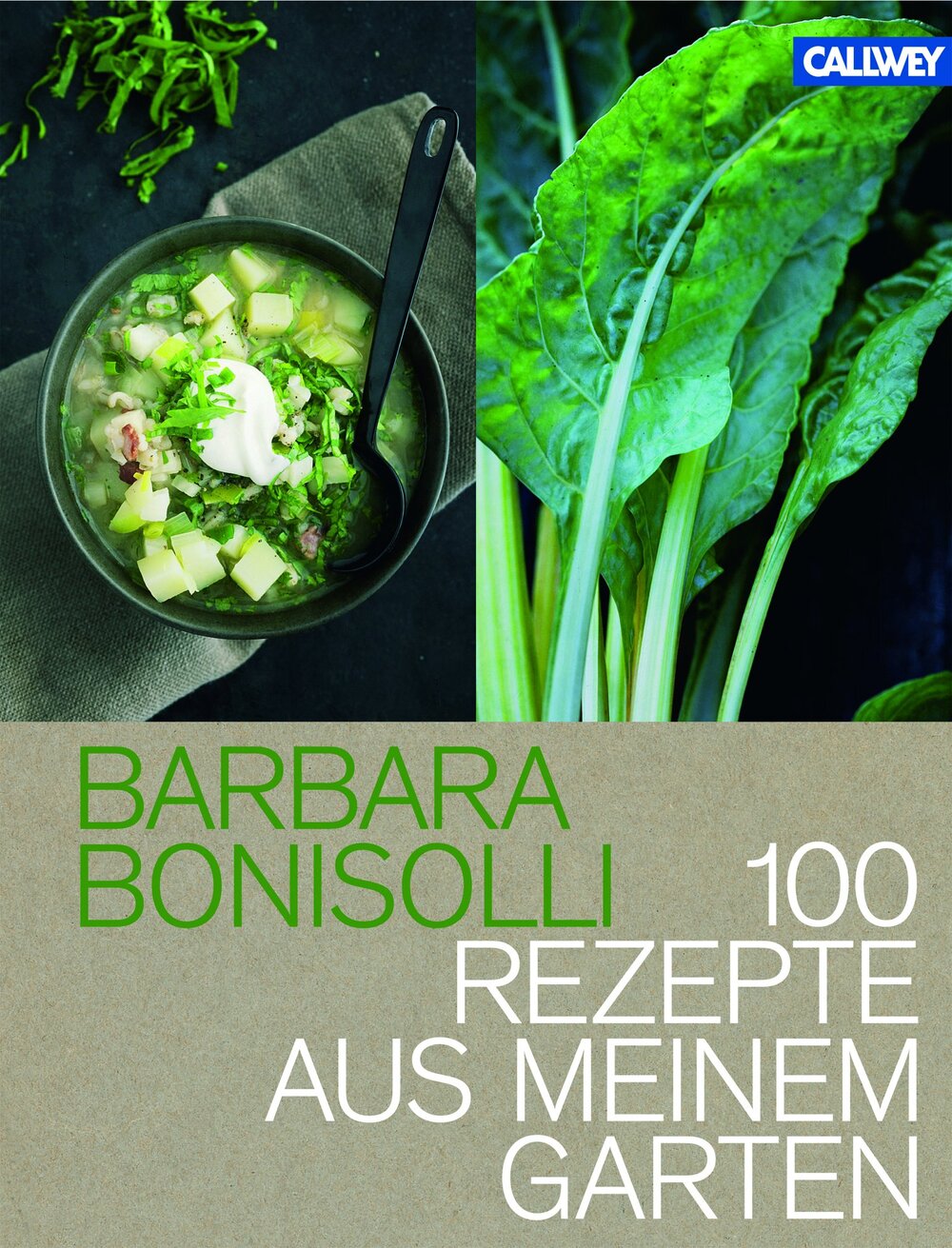 Barbara Bonisolli »100 Rezepte aus meinem Garten«