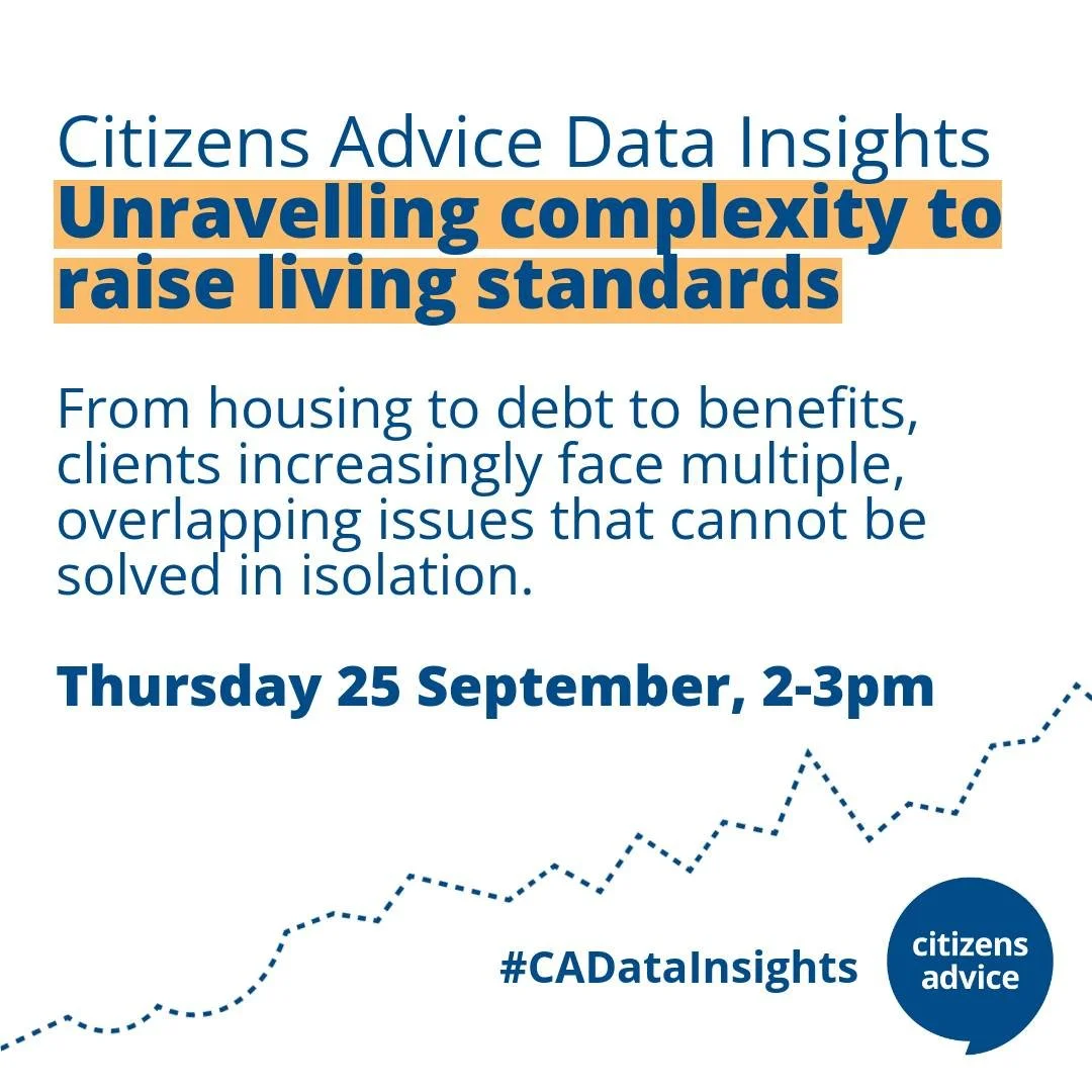 ⚠️ Client needs are becoming more complex.

But how can we get help to the people who need it more quickly?

Join @CitizensAdvice on 25 September, 2-3pm to hear more ⤵️
https://bit.ly/43QfkoL

#CADataInsights