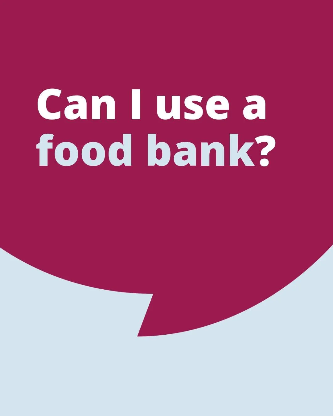 Food banks are community organisations and they can help if you can&rsquo;t afford the food you need.

➡️ You&rsquo;ll usually need to get a referral to a food bank before you can use it. This includes all food banks run by Trussell.

➡️ You can get 