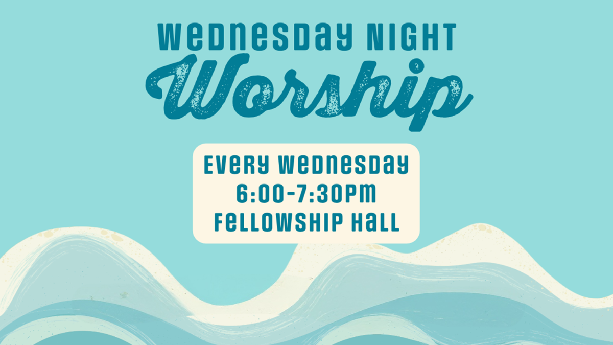 Wednesday Night Dinner + Worship