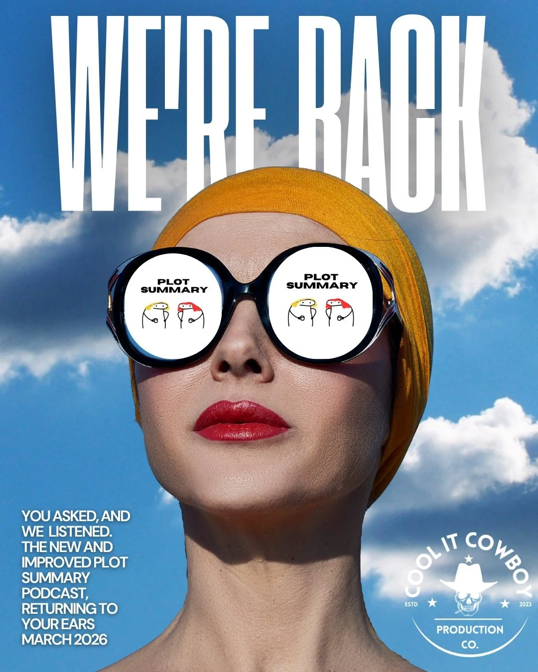 THE TIME IS NOW. THE PLACE IS HERE. THE POD IS BACK. 🤠🎙️
After a hiatus of living in the moment, Cool It Cowboy Production Co. is finally returning to your ears this March.

We&rsquo;re dusting off the mics and diving back into Plot Summary. No scr