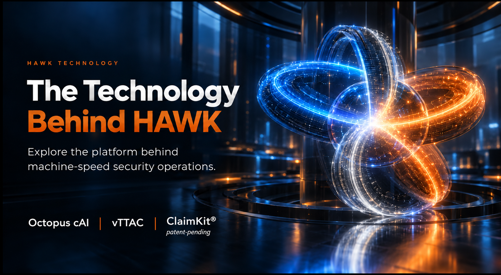 HAWK Network Defense technology banner highlighting Octopus cAI, vTTAC, and ClaimKit.