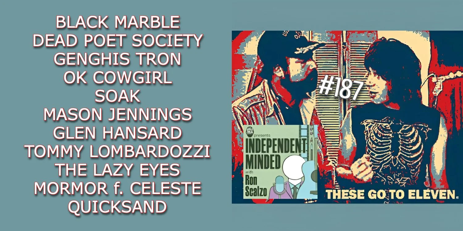 Independent Minded podcast with Black Marble, OK Cowgirl, The Lazy Eyes