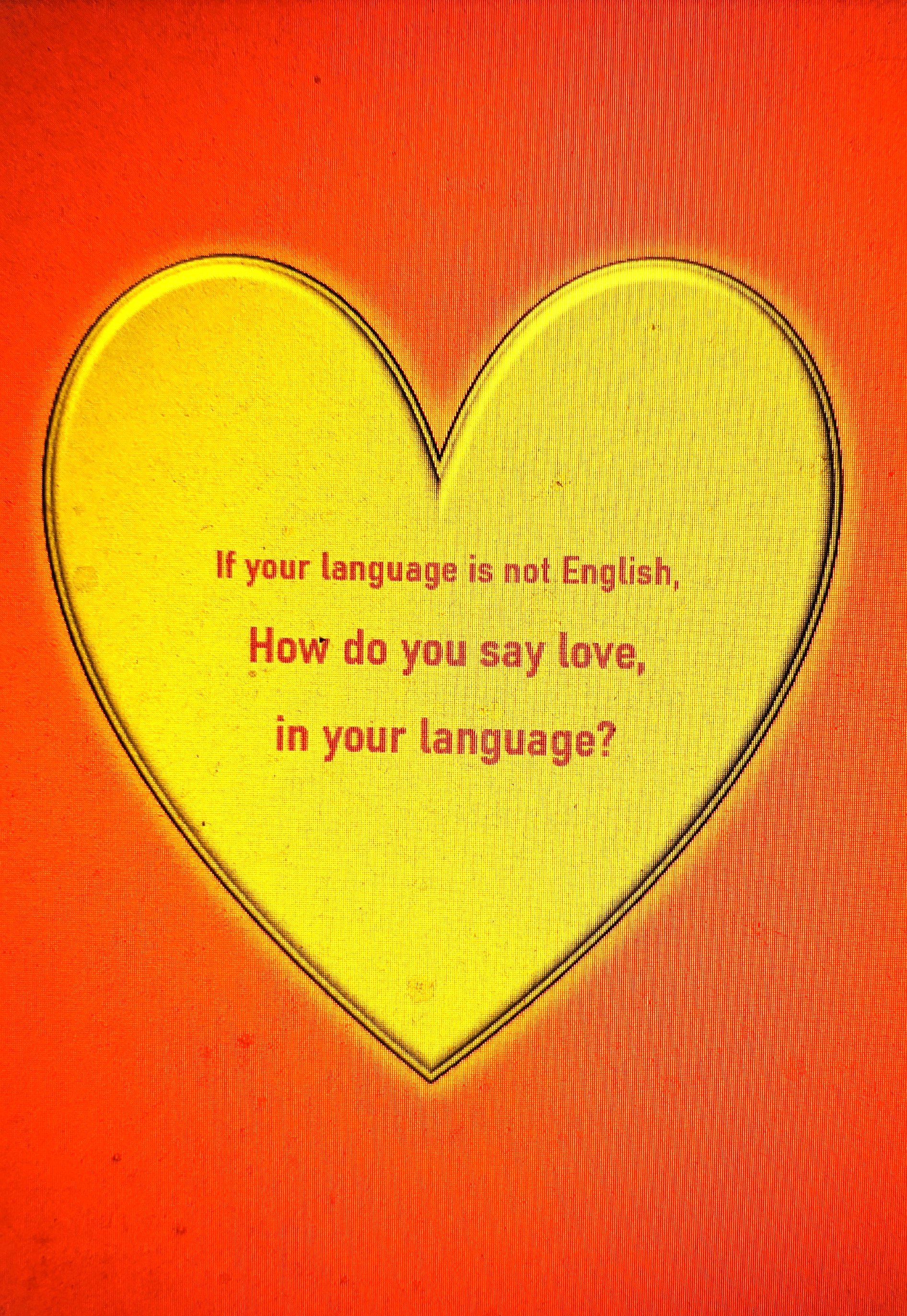 Honey, I say, how do you say love?