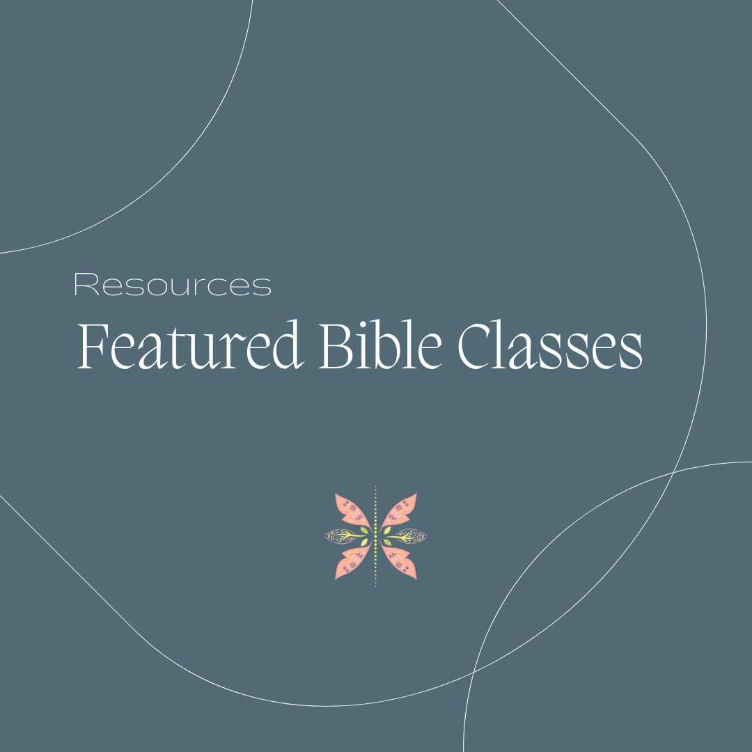 Resources: Featured Bible Classes