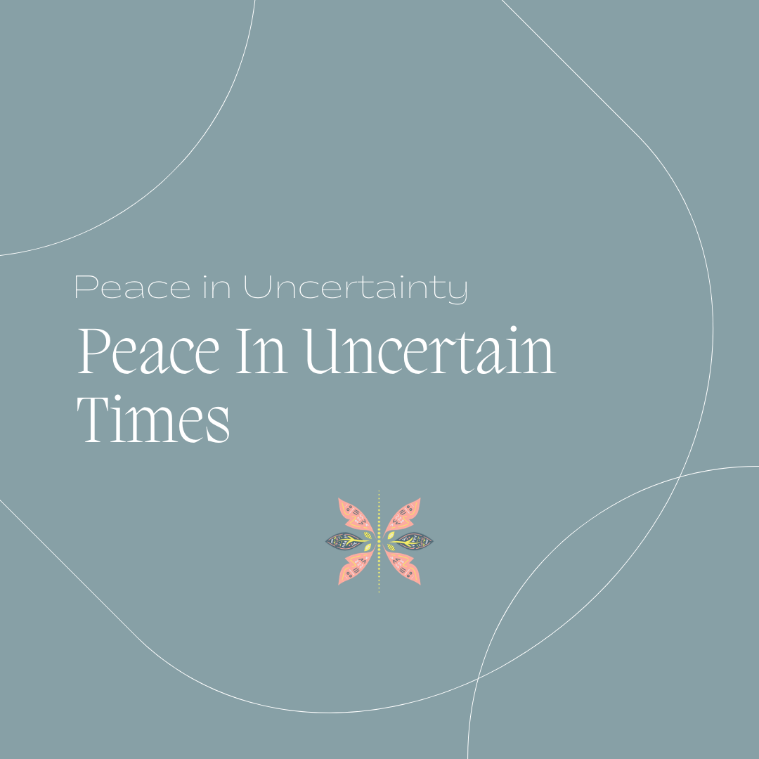 Peace In Uncertain Times