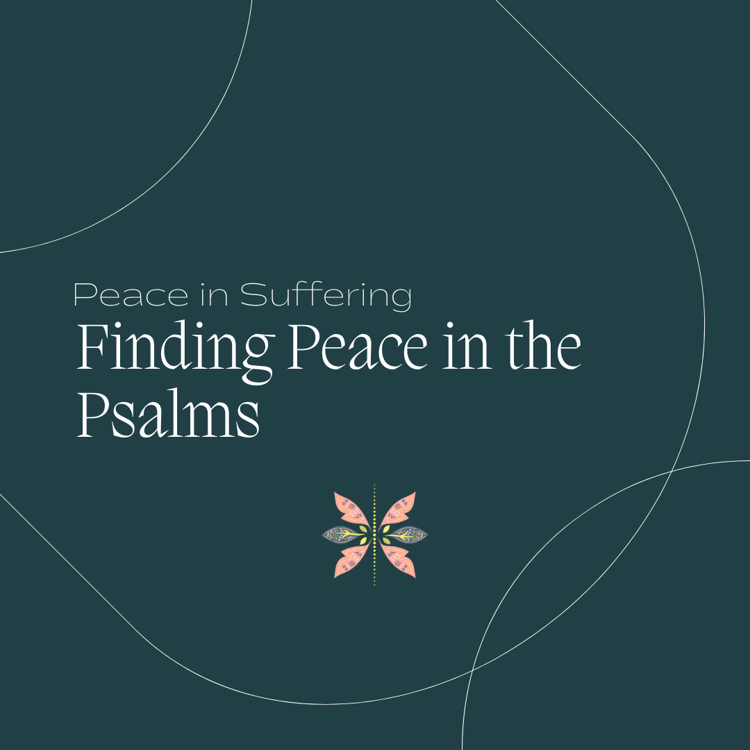 Finding Peace In The Psalms