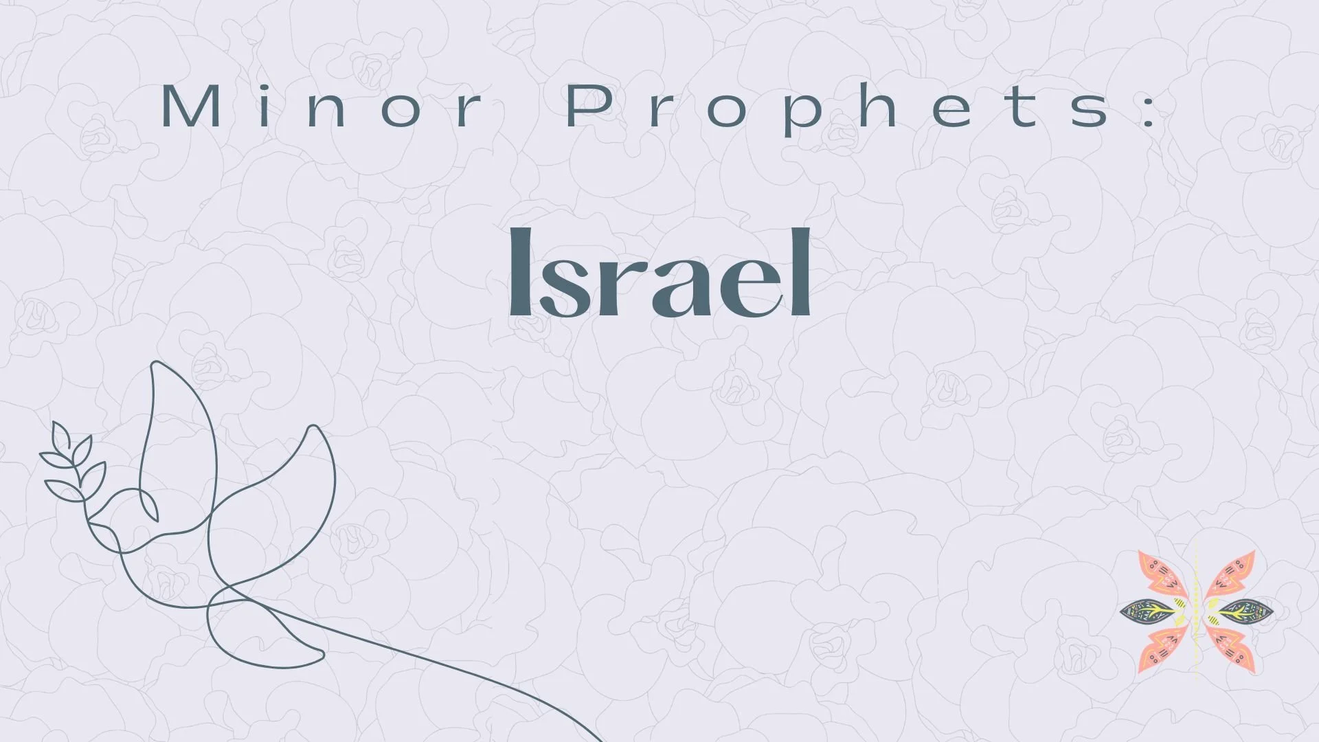 Speaker’s Corner Spotlight: Minor Prophets - Israel