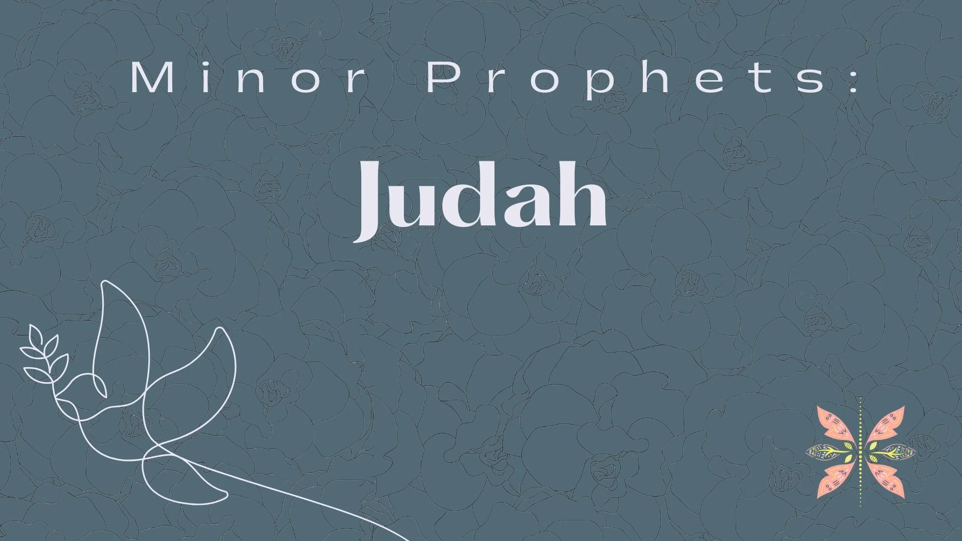 Speaker’s Corner Spotlight: Minor Prophets - Judah