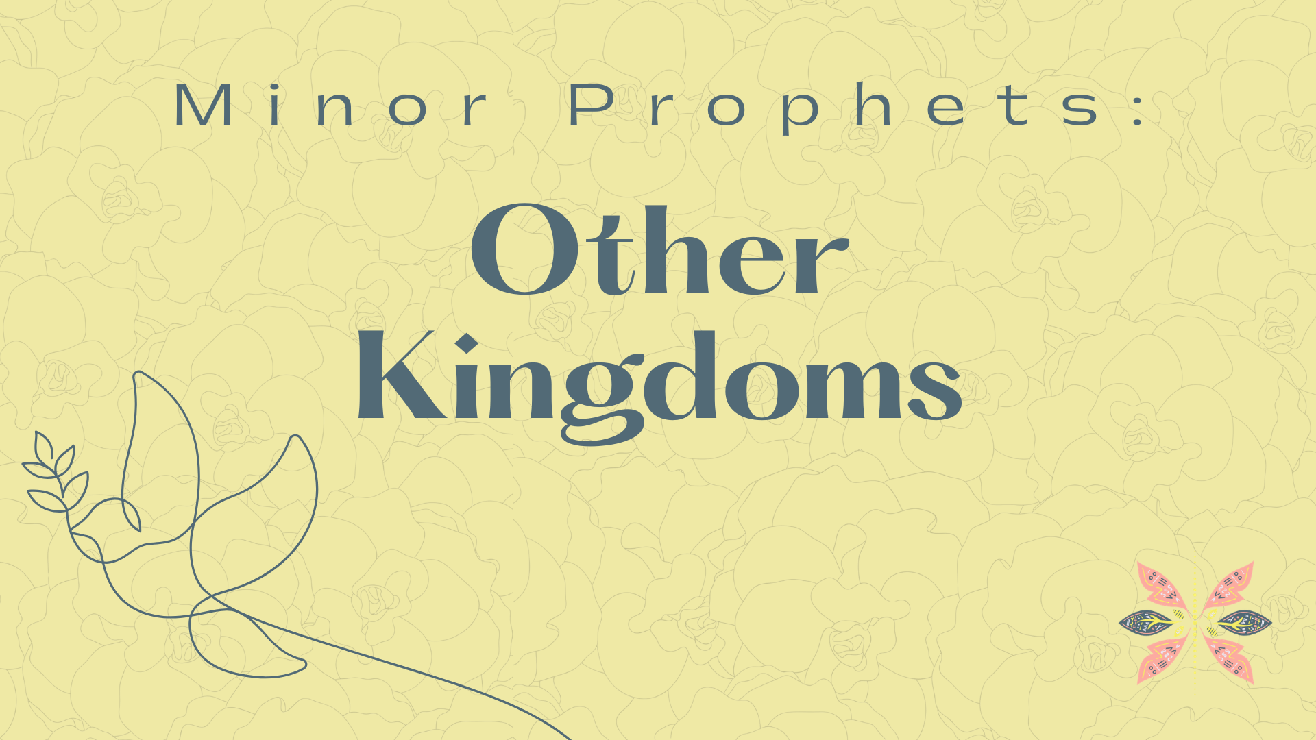 Speakers’ Corner Spotlight: Minor Prophets - Other Kingdoms