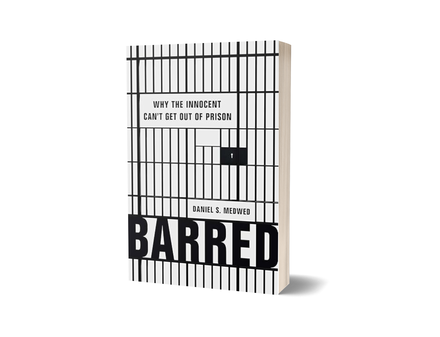 Barred: Why the Innocent Can't Get Out of Prison by Daniel S. Medwed