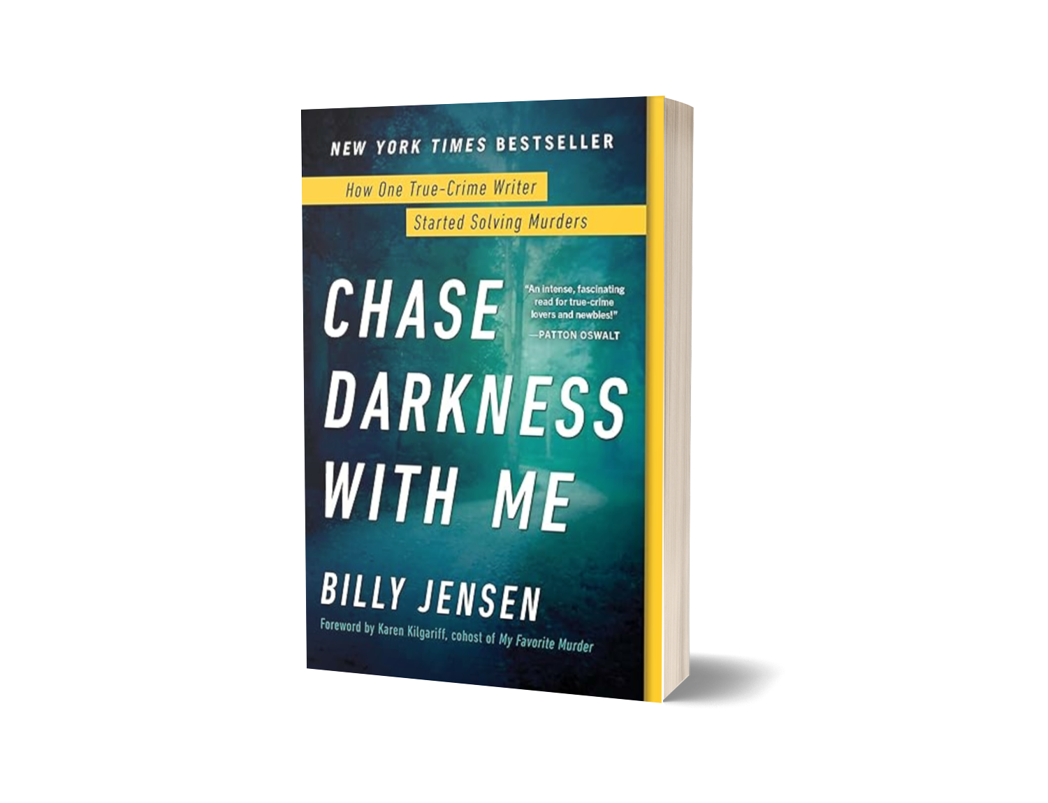 Chase Darkness With Me: How One True-Crime Writer Started Solving Murders by Billy Jensen