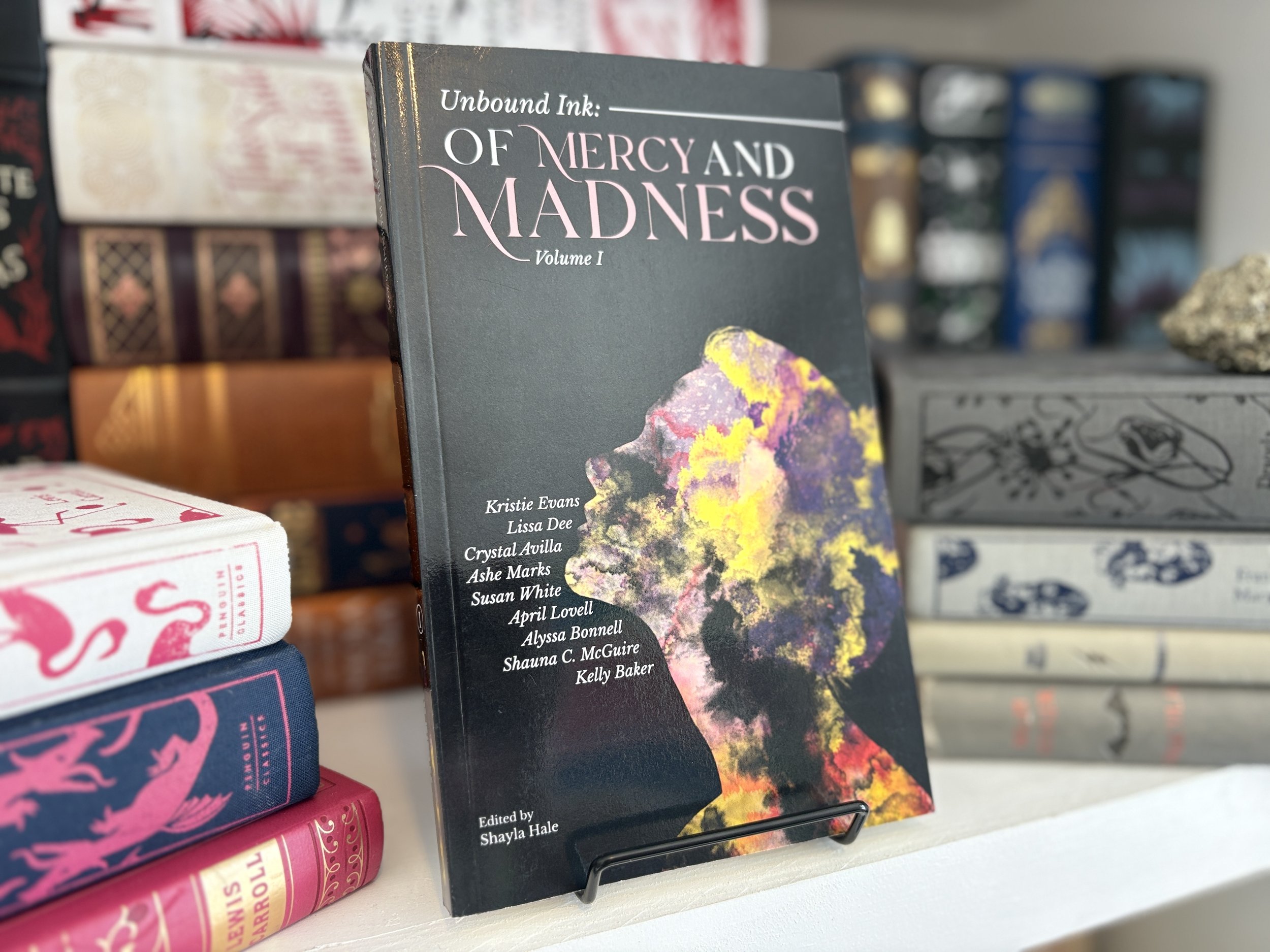 Unbound Ink: Of Mercy and Madness