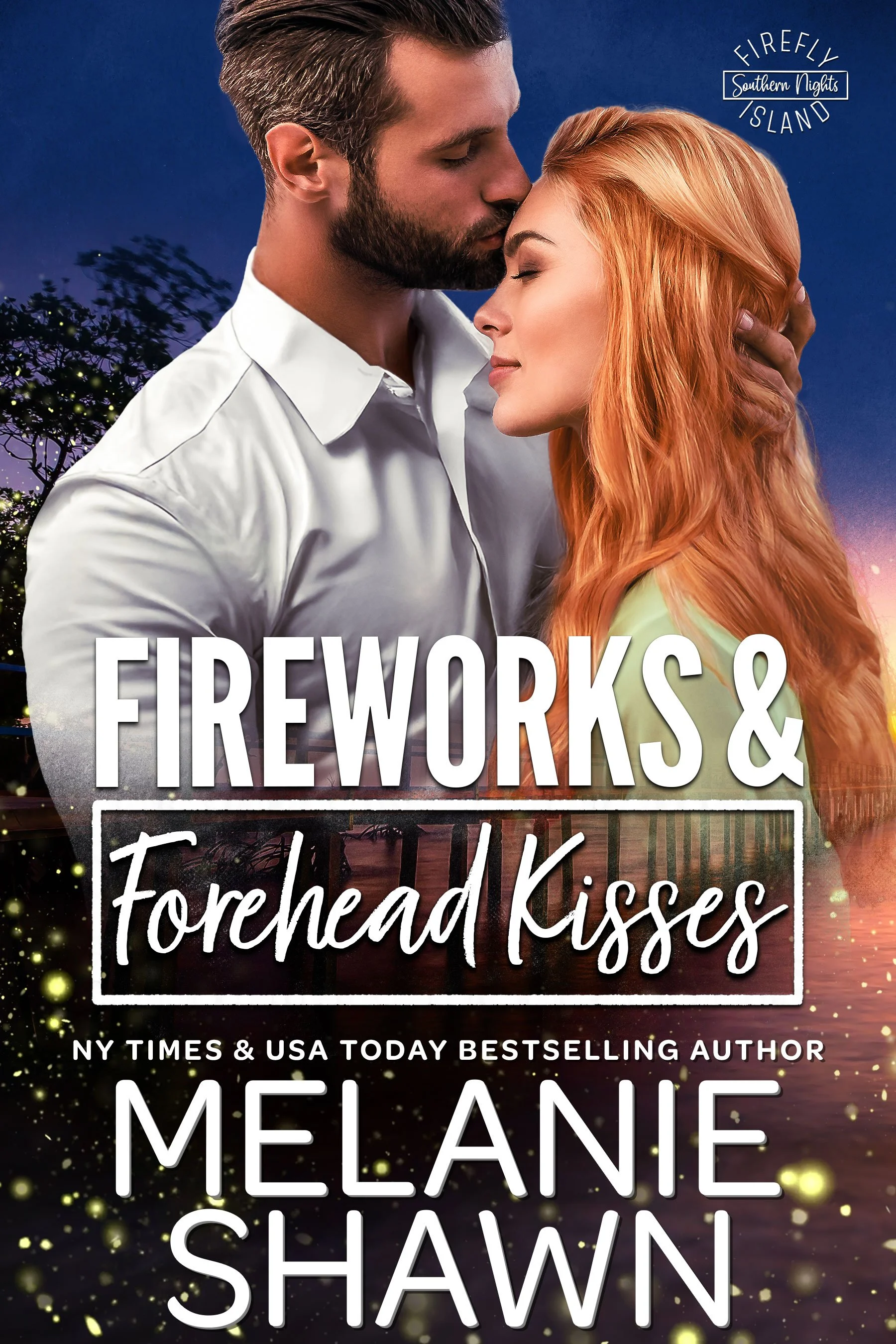 Fireworks-&-Forehead-Kisses.jpg