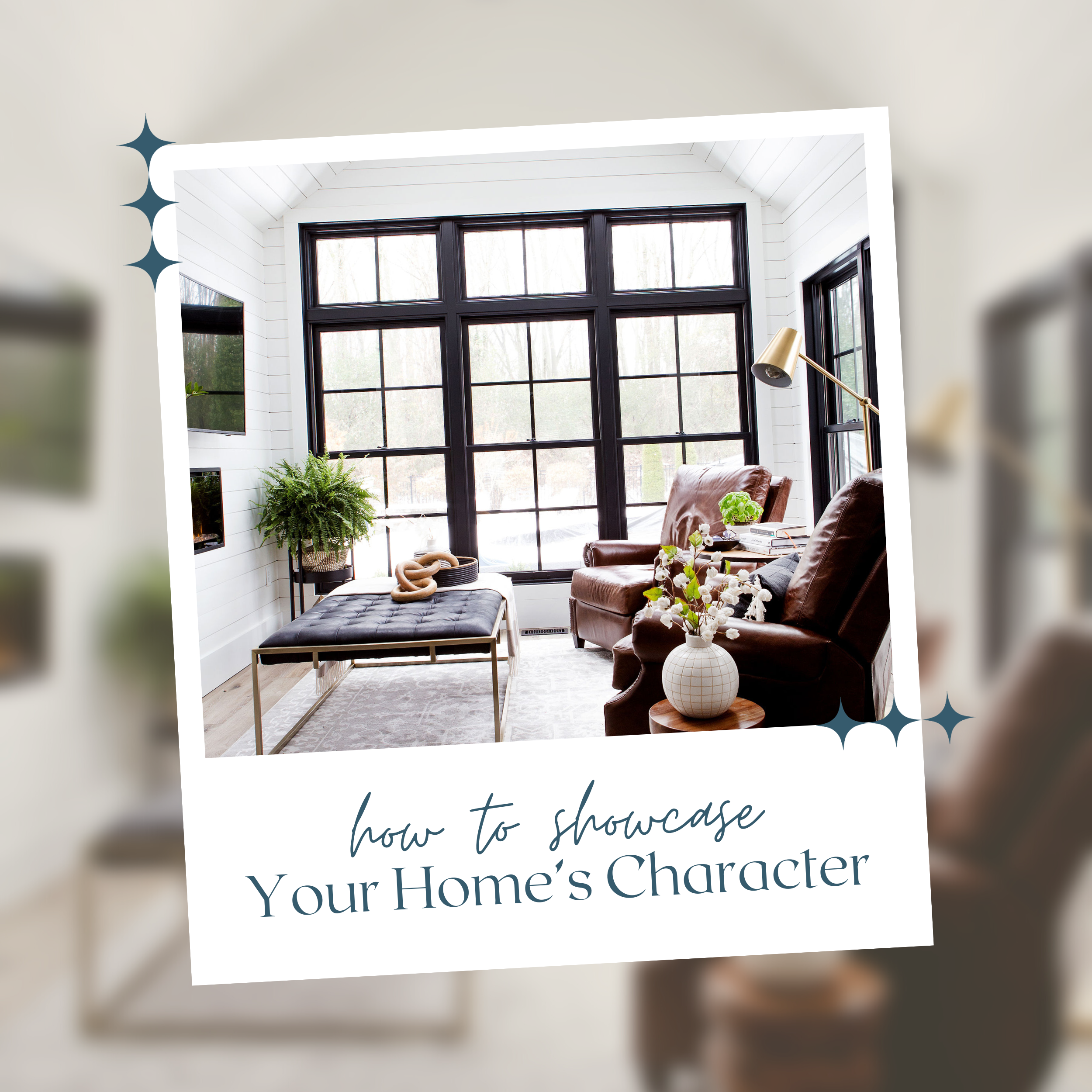 How to Showcase Your Home’s Character