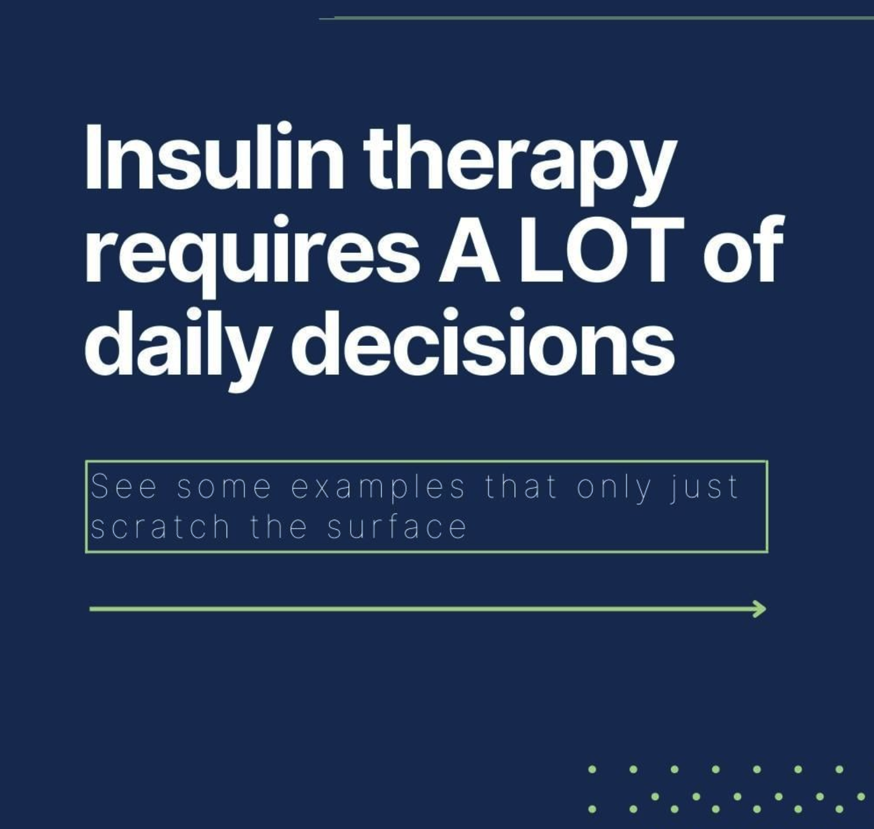 Insulin therapy requires a lot of daily decisions