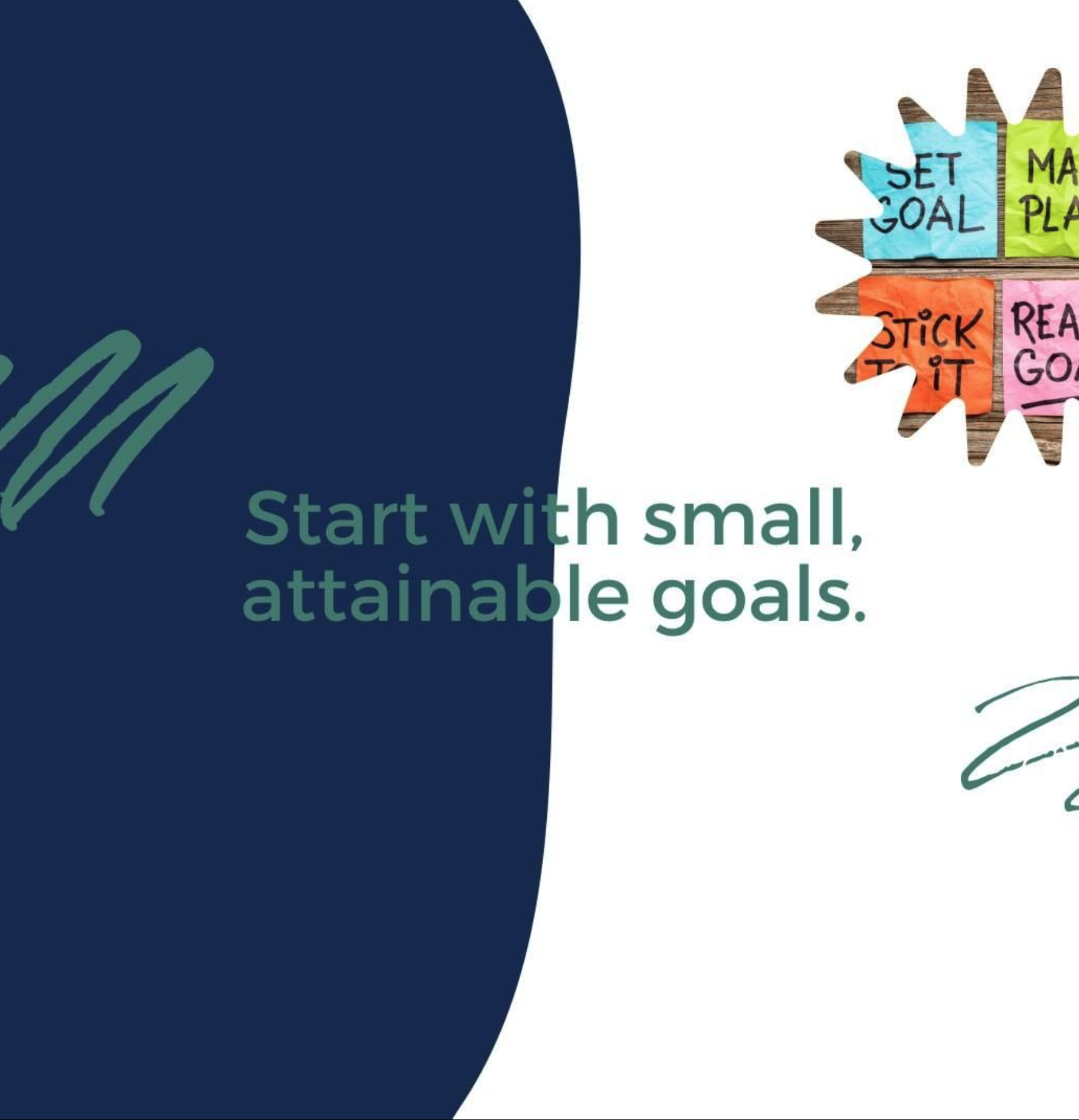 start with small attainable goals