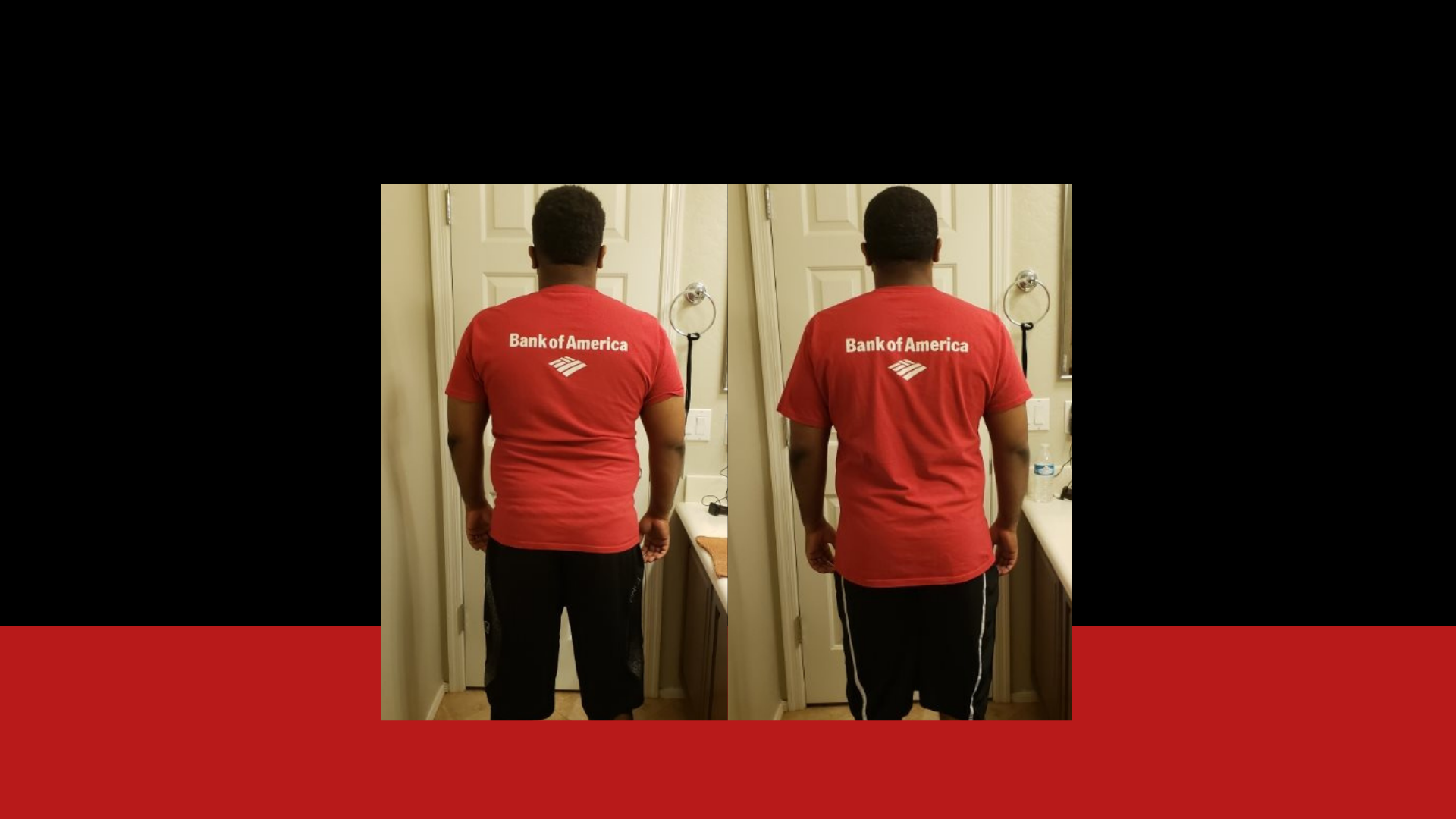 Side-by-side comparison of the back of a man wearing a red 'Bank of America' t-shirt, black shorts, before and after a fitness transformation, showing improved muscle tone.