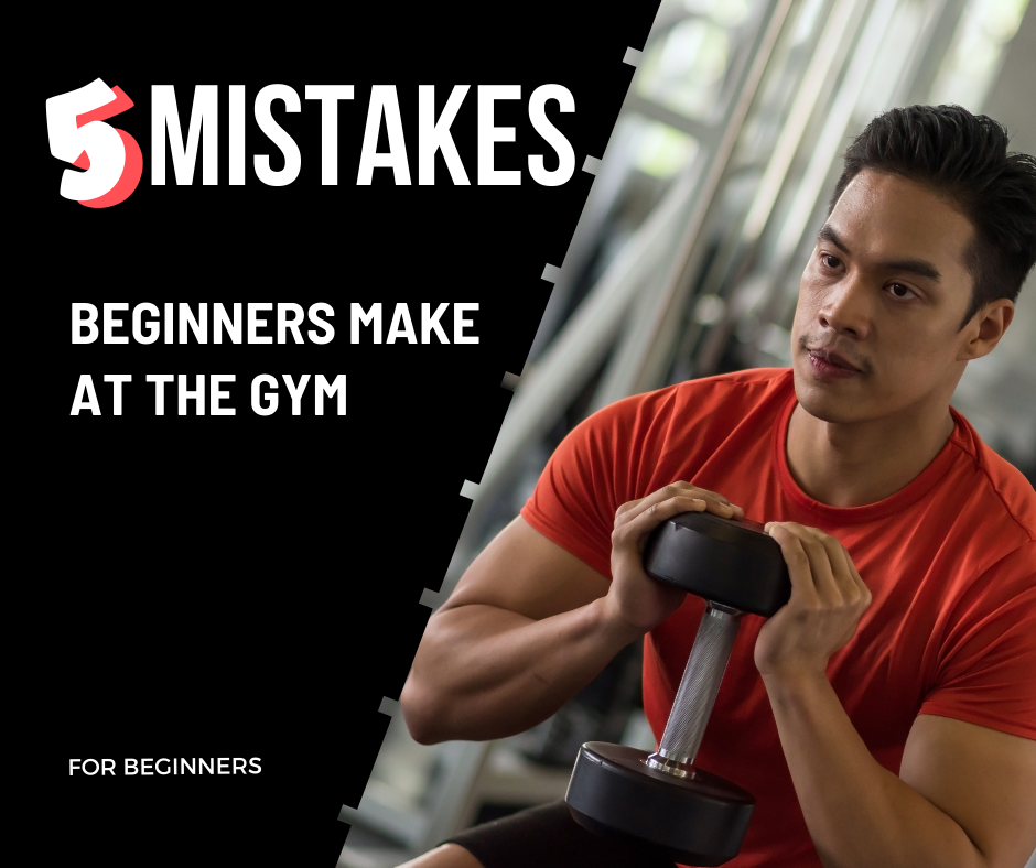 5 Mistakes Beginners Make At The Gym 