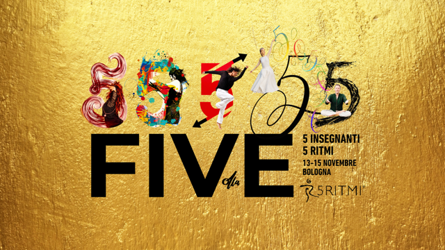 FIVE | 5RITMI | ALESSIA, EVANGELOS, LINDA, OLIVIA, MARCELLA | BOLOGNA