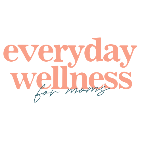 Everyday Wellness for Moms