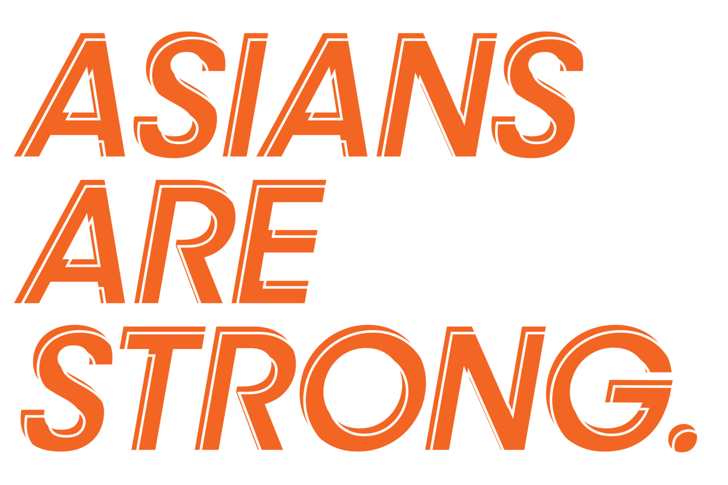 Asians Are Strong