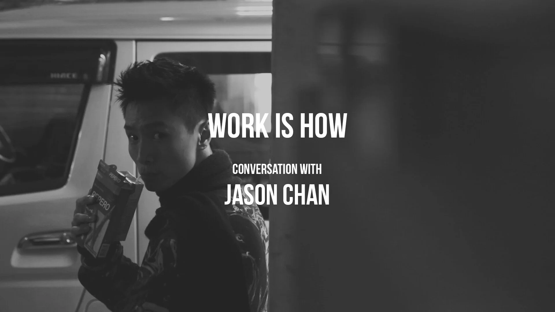 #WORKISHOW - Jason Chan