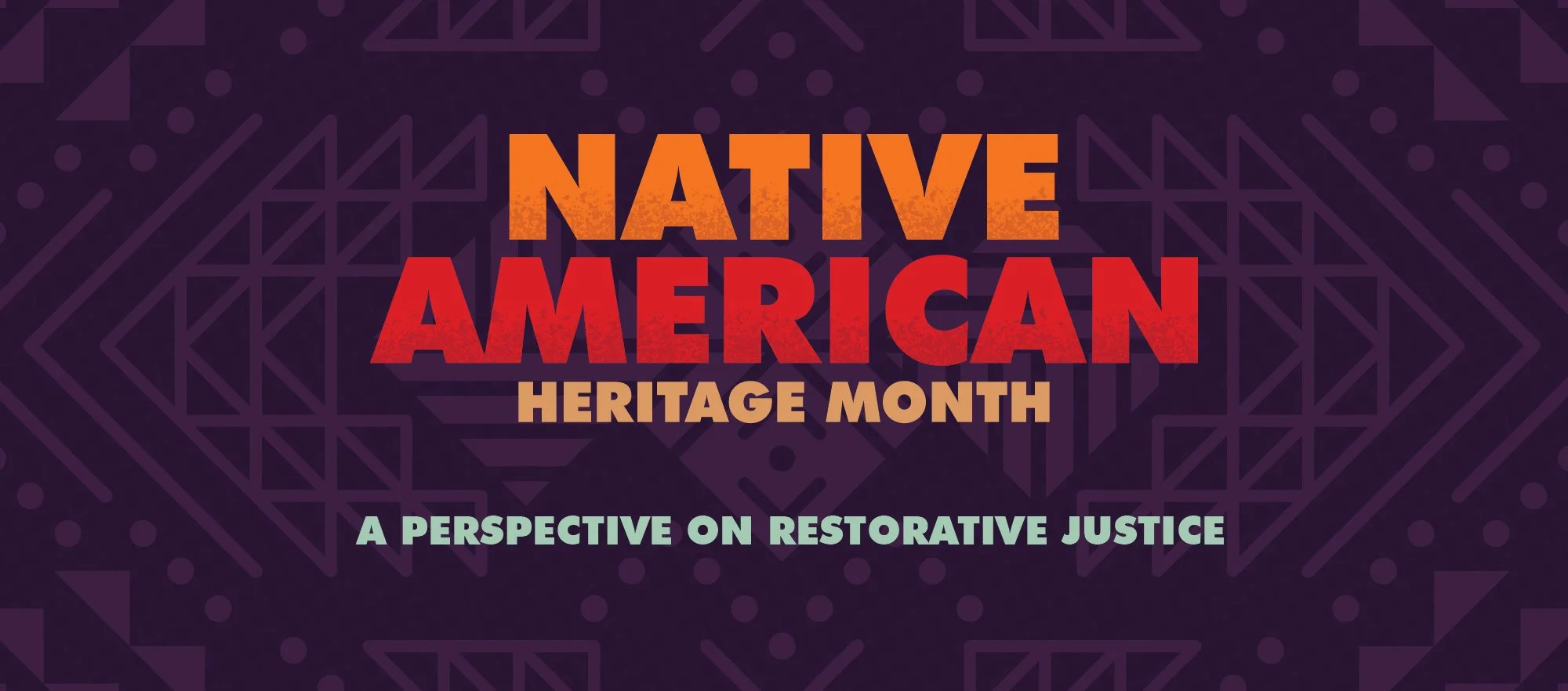 Native American Heritage Month A Perspective on Restorative Justice