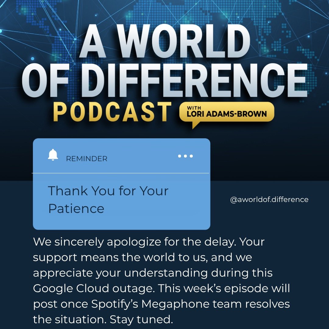 🎙️ Podcast Delay Alert

Hey Difference Makers&mdash;this week&rsquo;s A World of Difference episode is delayed due to a @Google Cloud outage affecting @spotify&rsquo;s Megaphone platform (our distribution partner).

If you&rsquo;ve been refreshing y