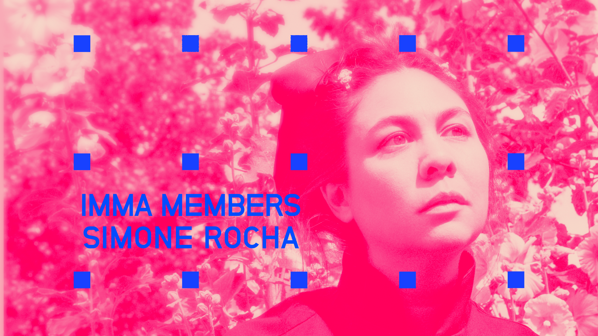 IMMA MEMBERS X SIMONE ROCHA