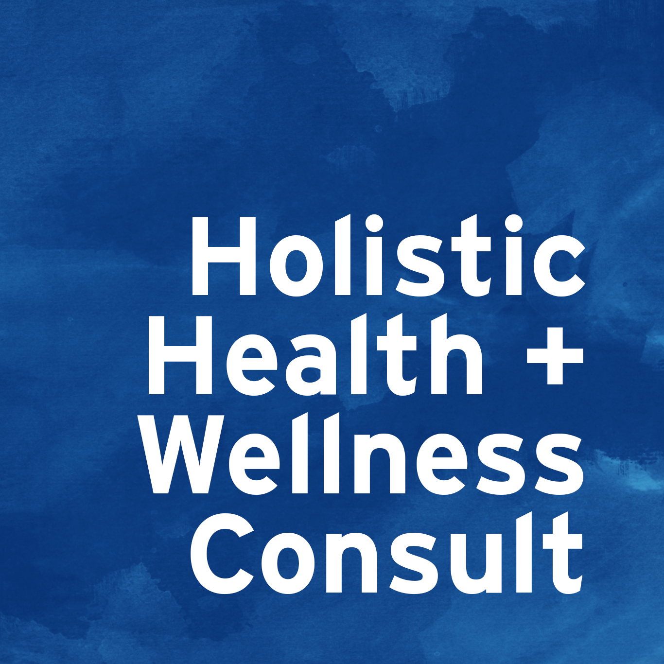 Holistic Health & Wellness Consult